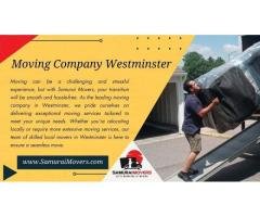 Trustworthy And Efficient Moving Services In Westminster Samurai Movers