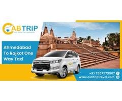 Ahmedabad To Rajkot One Way Taxi Safe Affordable