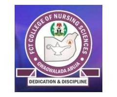 FCT College of Nursing Sciences Gwagwalada   Session Admission Forms are on sales