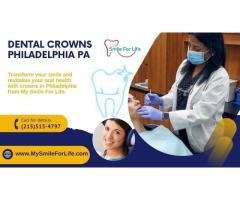 Philadelphia Dental Crowns