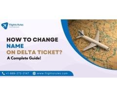 How to Change Name on Delta Airlines Ticket