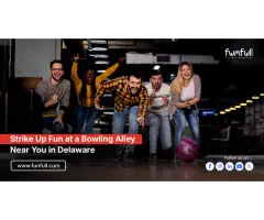 Strike Up Fun at a Bowling Alley Near You in Delaware