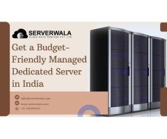 Get a budget-friendly Managed Dedicated Server in India