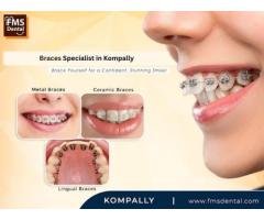 Braces Specialist in Kompally - FMS Dental