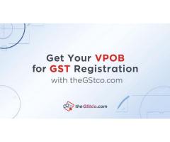 Get Your VPOB for GST Registration with theGSTCo