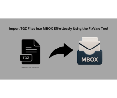 Import TGZ Files into MBOX Effortlessly Using the FixVare Tool