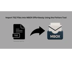 Import TGZ Files into MBOX Effortlessly Using the FixVare Tool