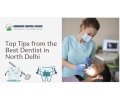 Top Tips from the Best Dentist in North Delhi