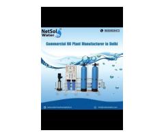 Top Commercial RO Plant Manufacturer & Supplier Delhi / NCR