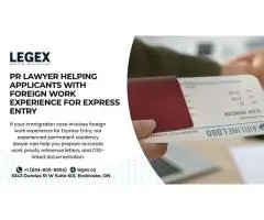 PR Lawyer Helping Applicants With Foreign Work Experience for Express Entry