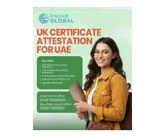 UAE-Approved UK Document Attestation for All Certificate Types