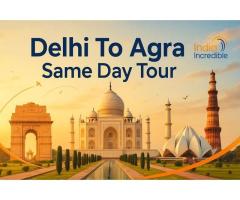 Most Purchased Delhi To Agra Same Day Tour Packages