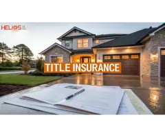 Why Title Insurance is Essential for Property Buyers