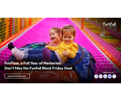 FunPass, a Full Year of Memories Don t Miss the Funfull Black Friday Deal