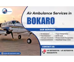 Bokaro Air Ambulance Services Anytime, Anywhere