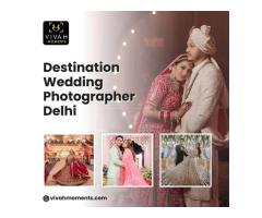 Trusted Destination Wedding Photographer Delhi for Luxury Weddings