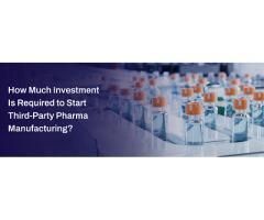 Looking for how to start third party pharma manufacturing