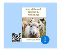 PDF Jesus of Nazareth came for the Animals, too