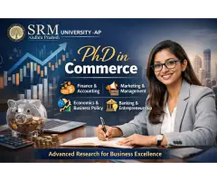 PhD in Commerce at SRM University AP Advancing Research in Business and Finance