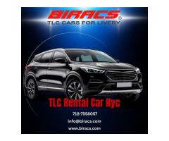 TLC Rental Car NYC Reliable TLC Approved Car by BIRACS