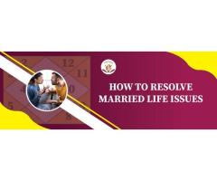 Solutions for marriage Life Issues