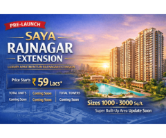 Pre-Launch Apartments in Raj Nagar Extension Saya Group Project Prime Location