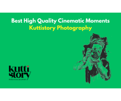 Best High Quality Cinematic Moments Kuttistory Photography
