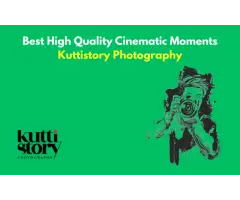 Best High Quality Cinematic Moments Kuttistory Photography