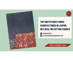 Top Unstitched Fabric Manufacturer in Jaipur Hot Deal on Cotton Fabrics