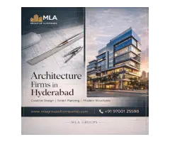 Top Architecture Firms in Hyderabad MLA Group