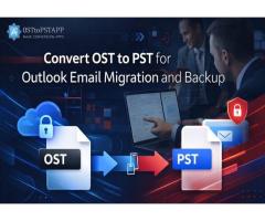 Convert OST to PST for Outlook Email Migration and Backup