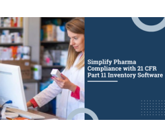Simplify Pharma Compliance with 21 CFR Part 11 Inventory Software