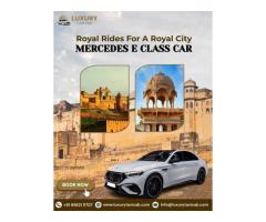 Mercedes E Class Rental Jaipur Premium Car Hire