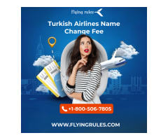 What Is Turkish Airlines Name Change Fee