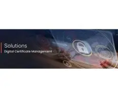 Digital Certificate Management