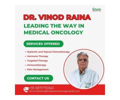 Dr Vinod Raina Best Oncology Doctor in Gurgaon