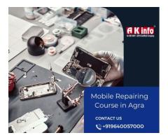 Mobile Repairing Course in Agra Build a Skilled Career Today