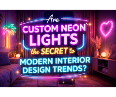 Can Custom Neon Lights Turn Any Room Into a Statement Space