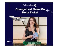 How To Change Last Name On Delta Ticket
