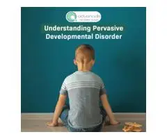 Understanding Pervasive Developmental Disorder