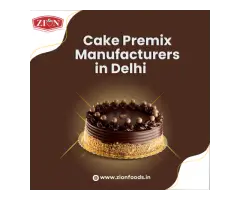 Reliable Cake Premix Manufacturers in Delhi Zion Foods