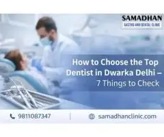 Top Dentist in Dwarka Delhi Best Dentist in Dwarka Delhi