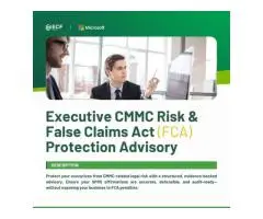 Executive CMMC Risk & FCA Protection Advisory Protect Your DoD Business