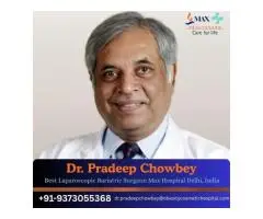 Dr Pradeep Chowbey Obesity Surgeon India