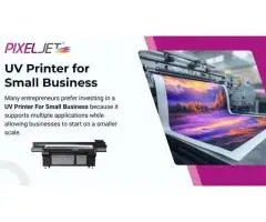 Best UV Printer For Small Business PixeljetWorld