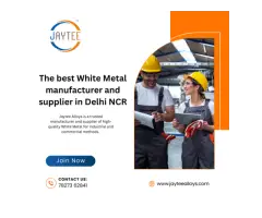 The best White Metal manufacturer and supplier in Delhi NCR