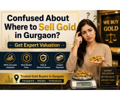 Confused About Where to Sell Gold in Gurgaon Get Expert Valuation