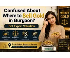 Confused About Where to Sell Gold in Gurgaon Get Expert Valuation