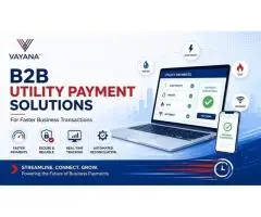 Why Choose Vayana for B2B Utility Payment