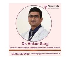 Dr. Ankur Garg Best Liver Transplant Surgeon India